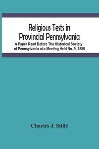 Produktbild: Religious Tests In Provincial Pennsylvania