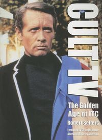 Bild vom Artikel Cult TV: The Golden Age of ITC vom Autor Robert Sellers