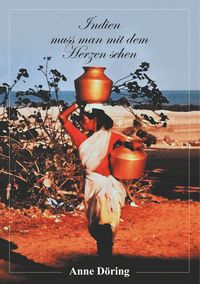 Produktbild: Indien muss man mit dem Herzen sehen