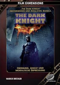 Produktbild: The Dark Knight &ndash; Ordnung, Angst und moralische Erpressung