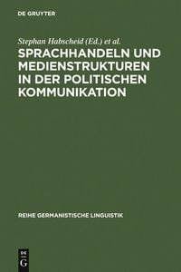 Produktbild: Sprachhandeln und Medienstrukturen in der politischen Kommunikation