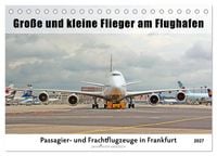 Produktbild: Gro&szlig;e und kleine Flieger am Flughafen (Tischkalender 2027 DIN A5 quer), CALVENDO Monatskalender