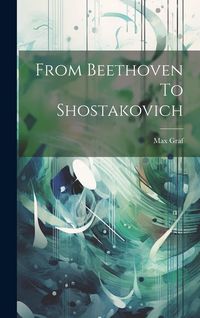 Produktbild: From Beethoven To Shostakovich