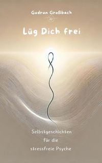 Produktbild: L&uuml;g Dich frei