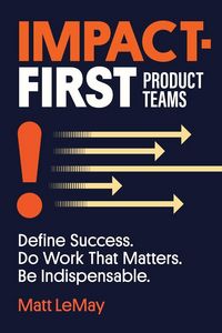 Produktbild: Impact-first Product Teams