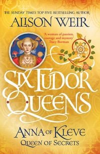 Produktbild: Six Tudor Queens: Anna of Kleve, Queen of Secrets