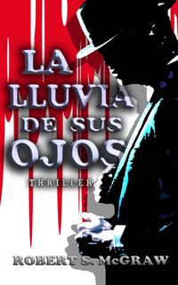 Produktbild: La lluvia de sus ojos (THRILLER, #1)