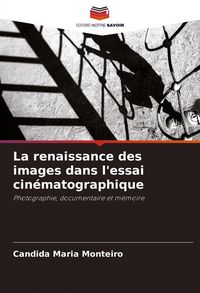 Produktbild: La renaissance des images dans l'essai cin&eacute;matographique
