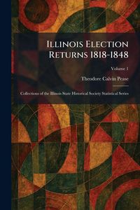 Produktbild: Illinois Election Returns 1818-1848