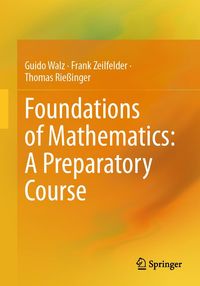 Produktbild: Foundations of Mathematics: A Preparatory Course