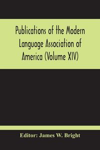 Produktbild: Publications Of The Modern Language Association Of America (Volume Xiv)