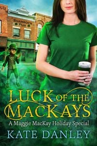 Produktbild: Luck of the MacKays (Maggie MacKay: Holiday Special, #6)