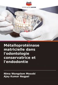 Produktbild: M&eacute;talloprot&eacute;inase matricielle dans l'odontologie conservatrice et l'endodontie