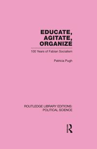 Produktbild: Educate, Agitate, Organize Library Editions: Political Science Volume 59