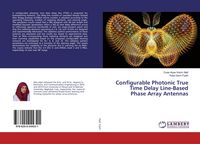 Produktbild: Configurable Photonic True Time Delay Line-Based Phase Array Antennas