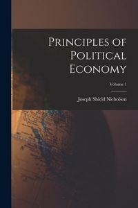 Produktbild: Principles of Political Economy; Volume 1
