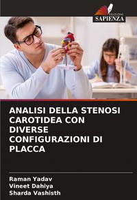 Produktbild: Analisi Della Stenosi Carotidea Con Diverse Configurazioni Di Placca