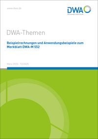 Produktbild: Beispielrechnungen und Anwendungsbeispiele zum Merkblatt DWA-M 552