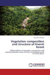 Produktbild: Matingi, C: Vegetation composition and structure of Imenti f