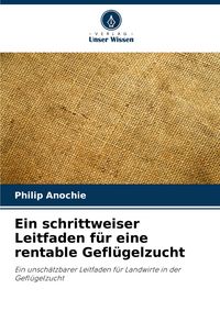 Produktbild: Ein schrittweiser Leitfaden f&uuml;r eine rentable Gefl&uuml;gelzucht