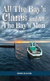 Produktbild: All the Bay's Clams and All the Bay's Men