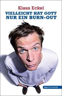 Produktbild: Vielleicht hat Gott nur ein Burn-out