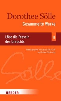 Produktbild: Gesammelte Werke Band 11: L&ouml;se die Fesseln des Unrechts