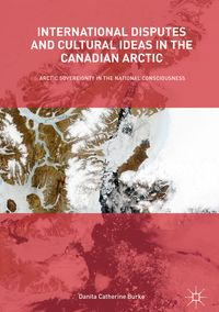 Produktbild: International Disputes and Cultural Ideas in the Canadian Arctic