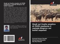 Produktbild: Studi sul livello ematico di PSPB mediante il metodo Biopryn nei bufali nepalesi