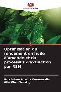 Produktbild: Optimisation du rendement en huile d'amande et du processus d'extraction par RSM