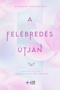 Produktbild: A Fel&eacute;bred&eacute;s &uacute;tj&aacute;n