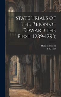 Produktbild: State Trials of the Reign of Edward the First, 1289-1293;