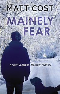 Produktbild: Mainely Fear (A Goff Langdon Mainely Mystery, #2)
