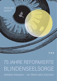 Produktbild: 75 Jahre Reformierte Blindenseelsorge