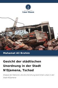 Produktbild: Gesicht der st&auml;dtischen Unordnung in der Stadt N'Djamena, Tschad