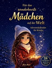 Produktbild: F&uuml;r das wunderbarste M&auml;dchen auf der Welt - Adventskalender f&uuml;r Kinder