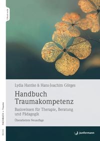 Bild vom Artikel Handbuch Traumakompetenz vom Autor Lydia Hantke