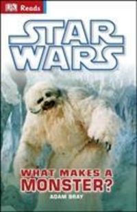 Produktbild: Bray, A: Star Wars What Makes A Monster?