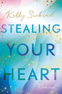 Bild vom Artikel Stealing Your Heart vom Autor Kelly Siskind