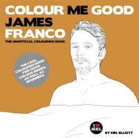 Produktbild: Elliott, M: Colour Me Good: James Franco