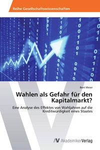Produktbild: Wahlen als Gefahr f&uuml;r den Kapitalmarkt?