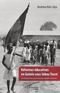 Produktbild: R&eacute;formes &eacute;ducatives en Guin&eacute;e sous S&eacute;kou Tour&eacute;