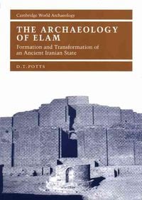 Produktbild: The Archaeology of Elam: Formation and Transformation of an Ancient Iranian State
