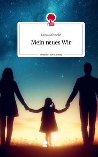 Produktbild: Mein neues Wir. Life is a Story - story.one