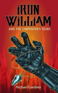 Produktbild: Iron William and the Carpenter's Tears