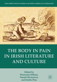 Produktbild: The Body in Pain in Irish Literature and Culture
