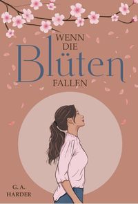 Produktbild: Wenn die Bl&uuml;ten fallen
