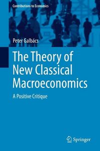 Produktbild: The Theory of New Classical Macroeconomics