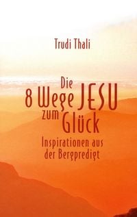 Produktbild: Die 8 Wege Jesu zum Gl&uuml;ck