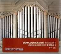 Produktbild: Die Joachim Wagner-Orgel in Siedlce Vol.2